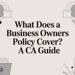 What Does a Business Owners Policy Cover? A CA Guide