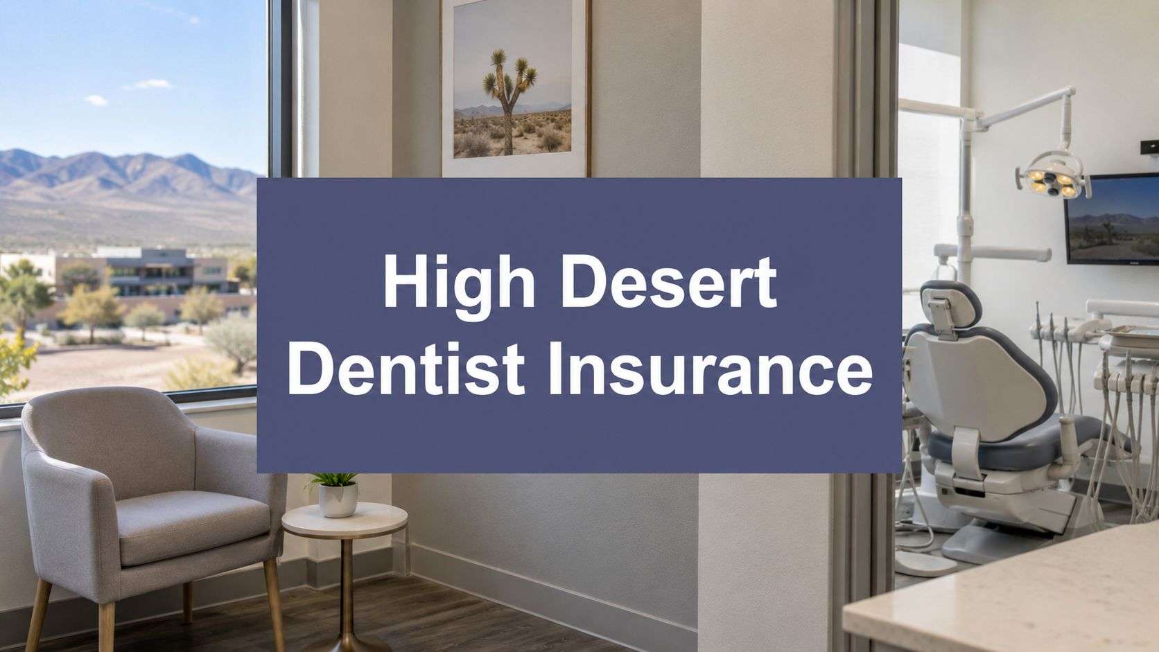 Secure Business Insurance for Dentists High Desert 2026