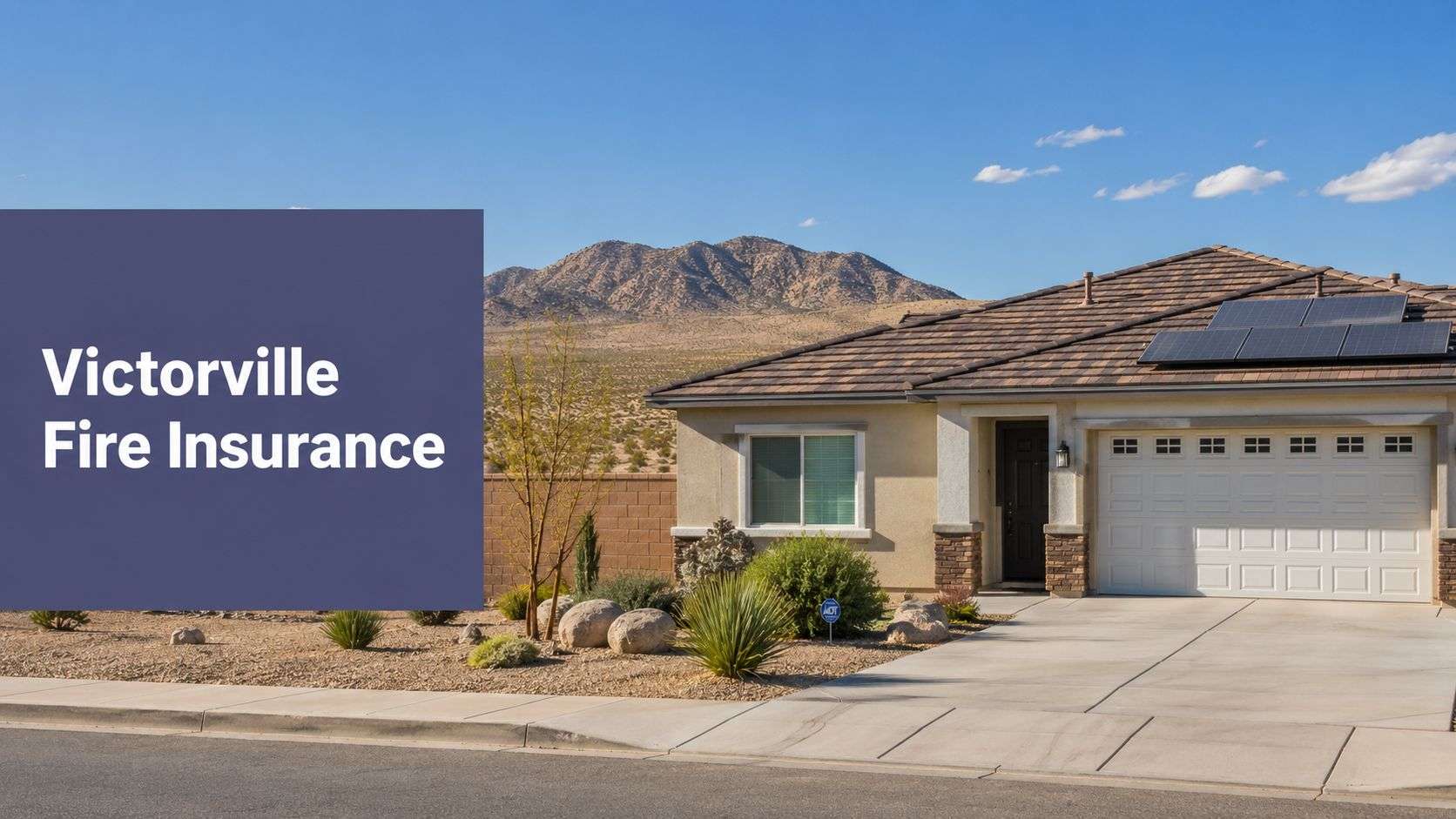 Fire Insurance for Homes in Victorville CA: A 2026 Guide