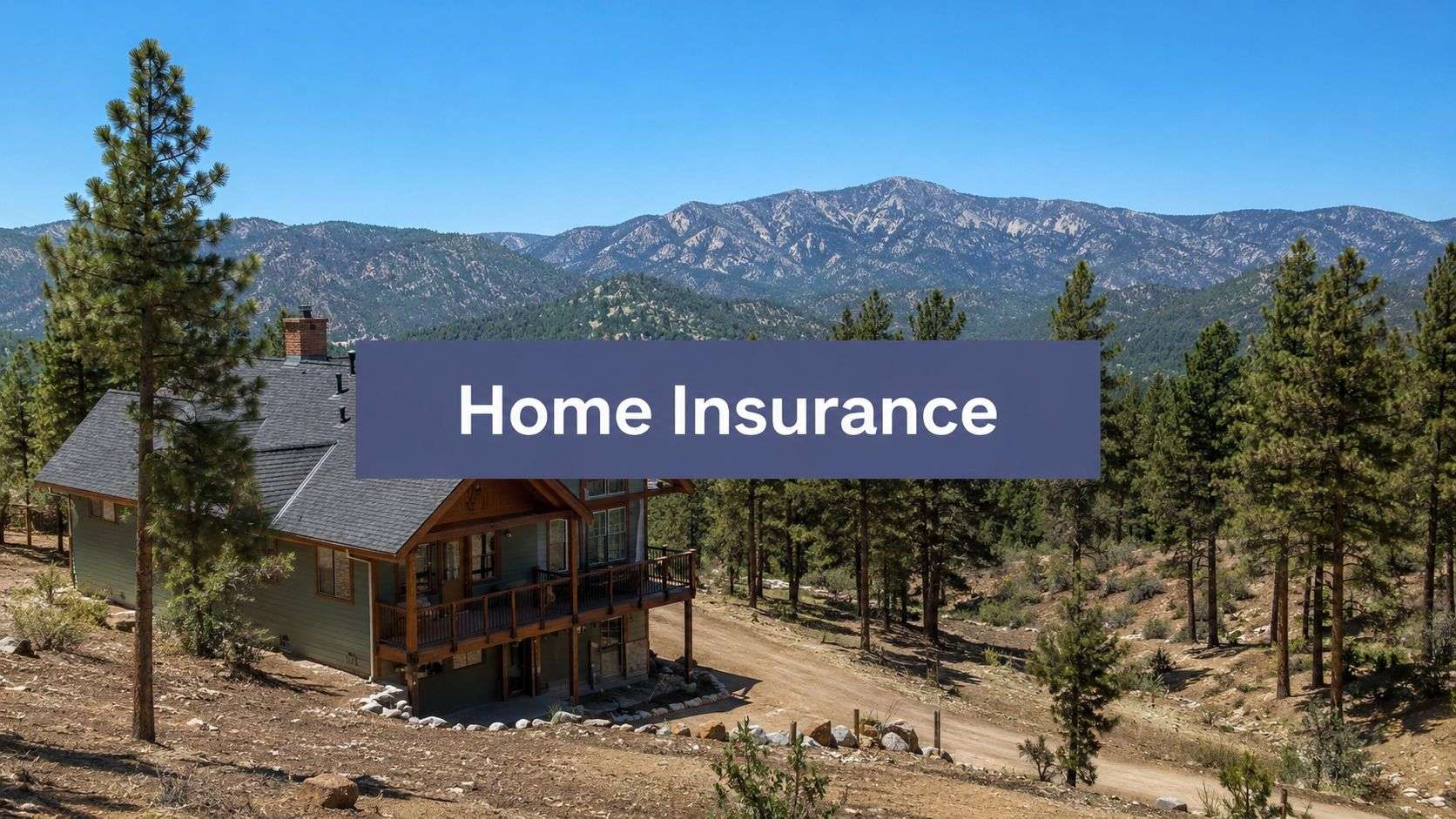 Find Home Insurance Near Wrightwood CA for Wildfire Risk