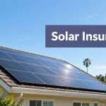 Does Homeowners Insurance Cover Solar Panels in California