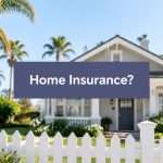 Is Home Insurance Required in California? Get 2026 Facts